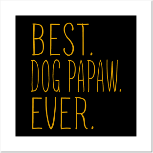 Best Dog Papaw Ever Cool Posters and Art